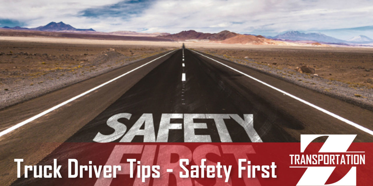 Truck Driver Tips : Safety First