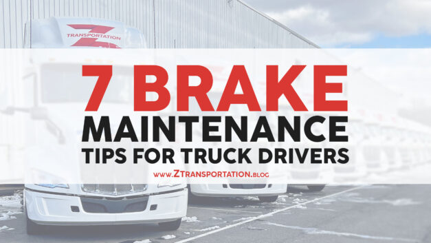 7 Brake Maintenance Tips for Truck Drivers (Break Safety Week)