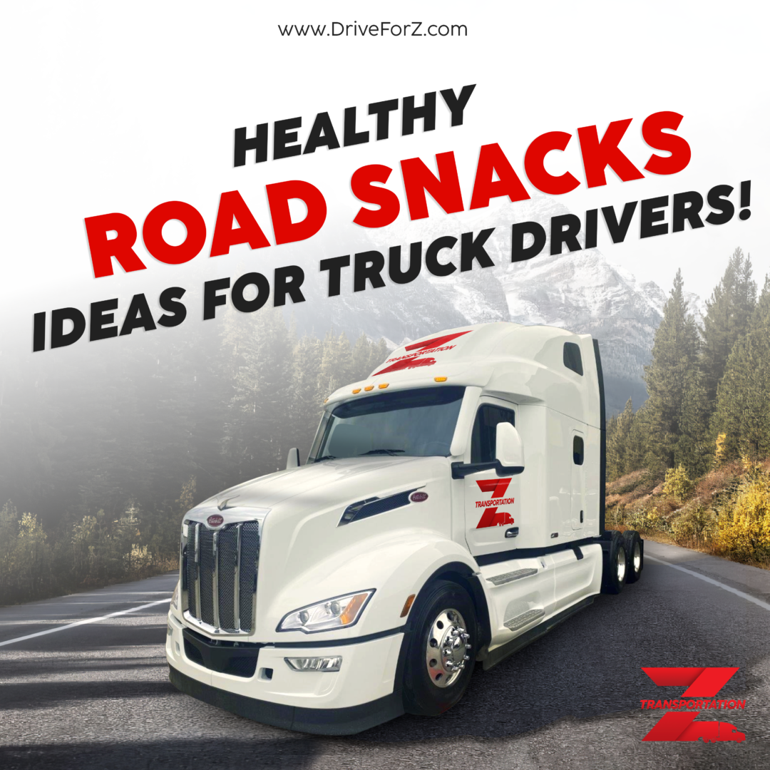 Healthy road snacks ideas for truck drivers! - Z Transportation Blog ...
