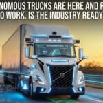 Autonomous Trucks Are Here — But Z Transportation Will Never Stop Putting Drivers First