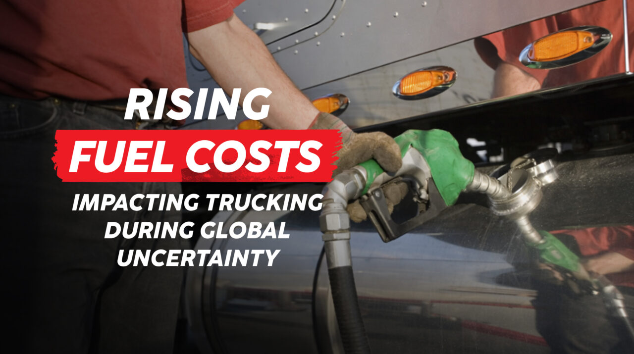 Rising Fuel Costs in Trucking: What Drivers Should Know During Global Uncertainty