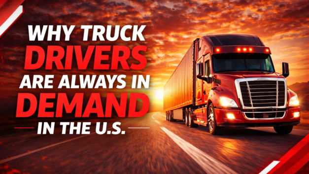 Why Truck Drivers Are Always in Demand in the U.S.
