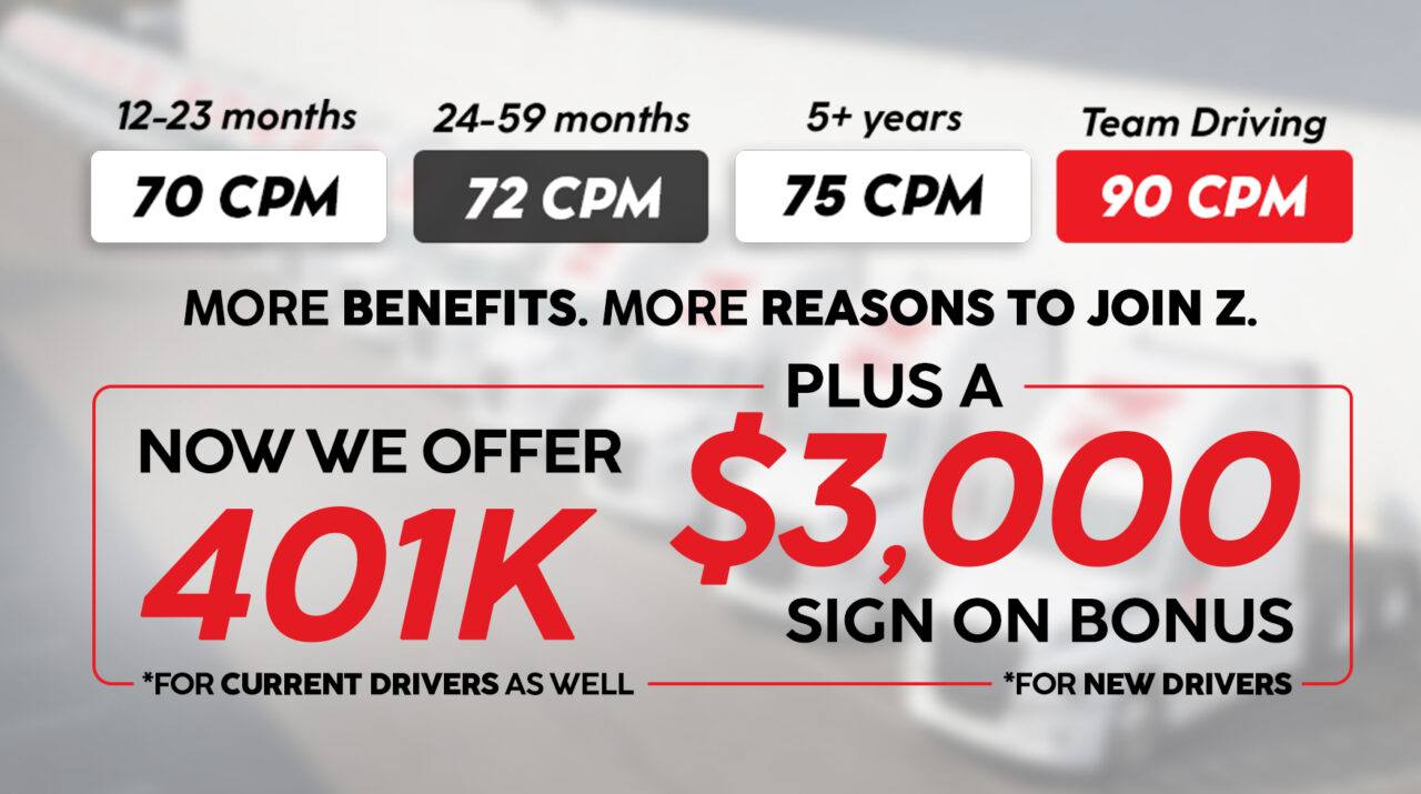 Truck Driver Benefits: Z Transportation Now Offers 401(k) and a $3,000 Sign-On Bonus